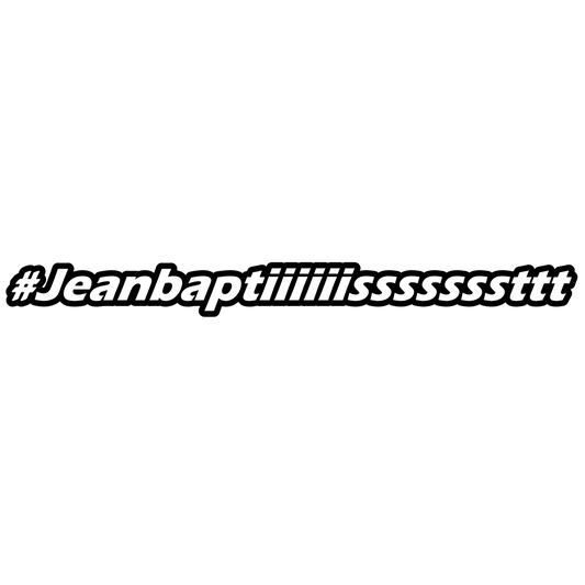 Stickers Jeanbaptiiiiiiisssssttt  (5cm x 30cm)